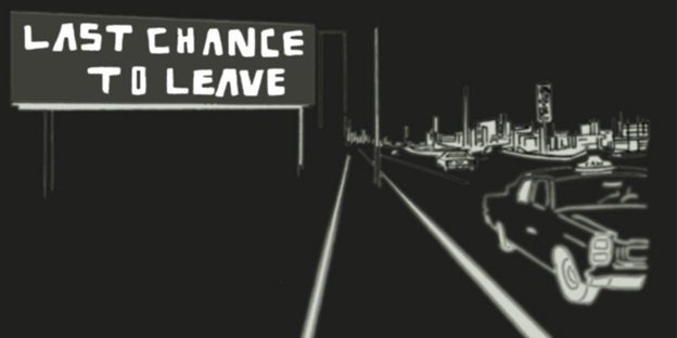 LAST CHANCE TO LEAVE! - 