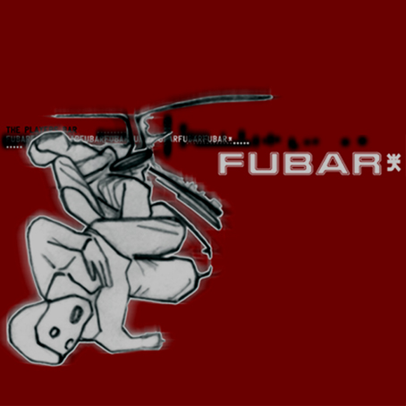 FUBAR* - 