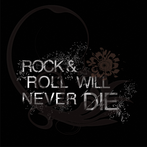 Rock And Roll Will Never Die - 