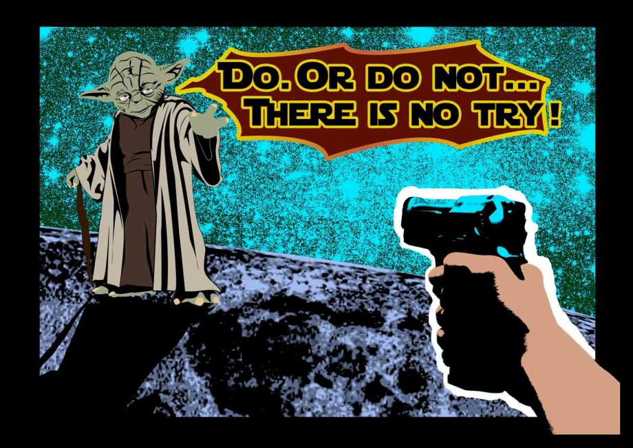 Do Or Do Not ! - 